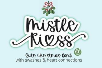 Introducing the Mistle Kiss Font